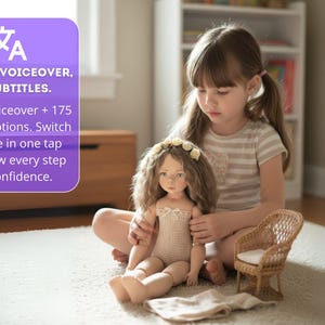 May include: A young girl sits with a doll and a miniature wicker chair on a light-colored rug. The doll has long brown hair and is wearing a beige outfit. The image includes text that reads "English voiceover, 175 subtitles."