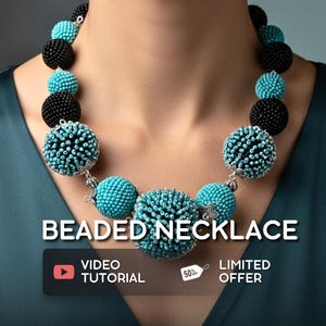 May include: A beaded necklace featuring large turquoise and black beaded spheres. The necklace is displayed on a person and has the words "Beaded Necklace" in white text. The image also includes a "Video Tutorial" and "Limited Offer" graphic.