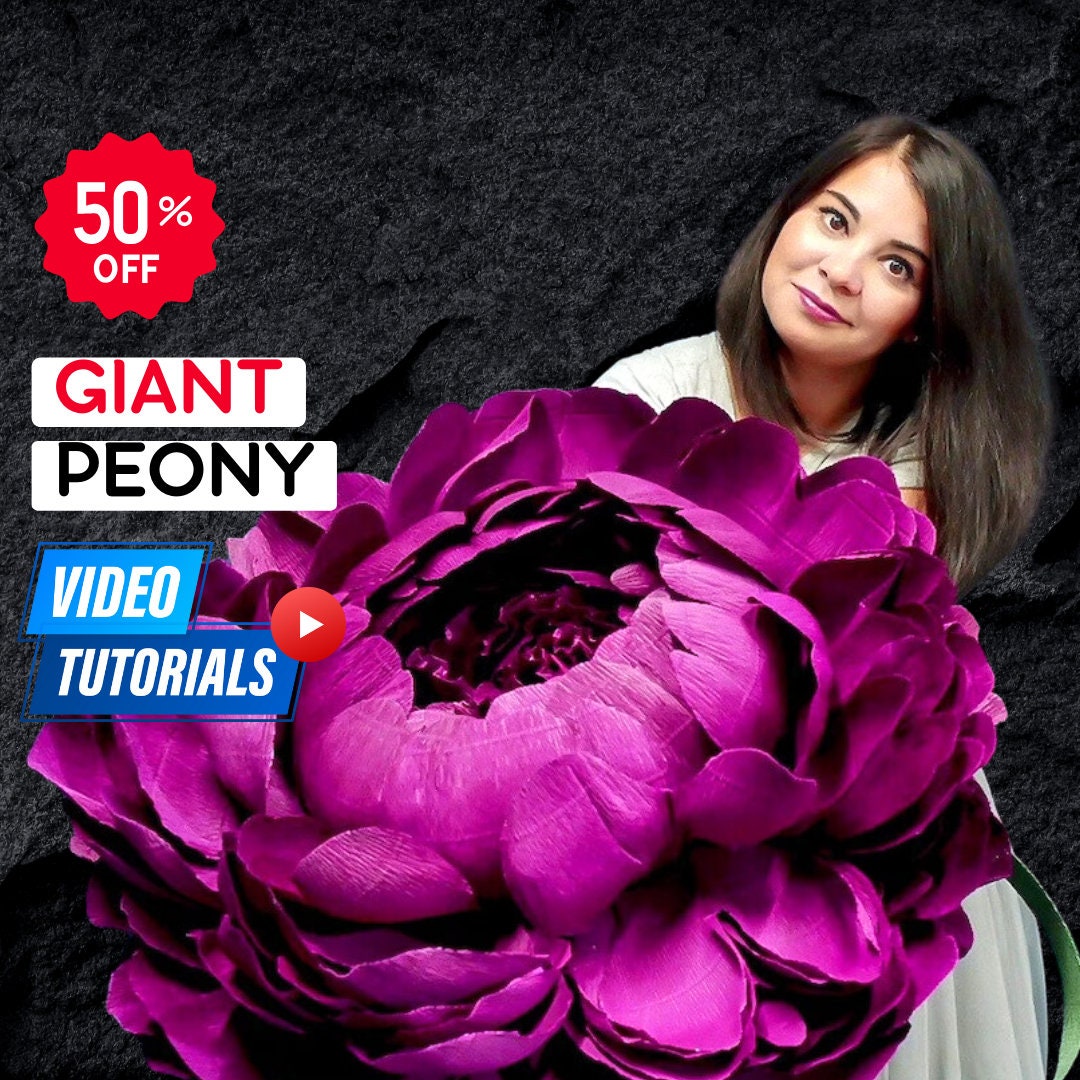 Giant Flowers PEONY Flowers Templates & Video Tutorial DIY Flowers
