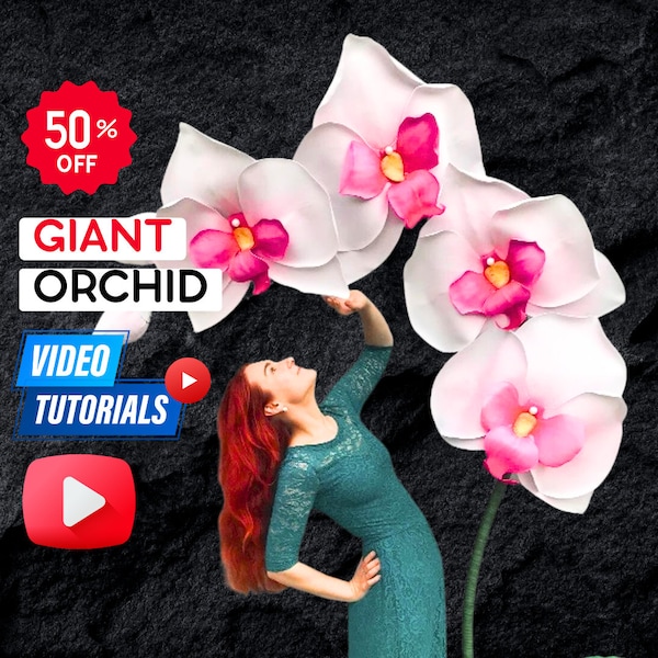 Giant flowers | ORCHID — Flowers templates & video tutorial • DIY flowers • handmade flowers • paper flowers • flower making • giant flower