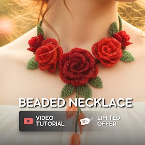 May include: A beaded necklace featuring large red rose designs with green leaves. The necklace is made of small beads and has a floral theme. The image also includes the text "BEADED NECKLACE", "VIDEO TUTORIAL", and "LIMITED OFFER".