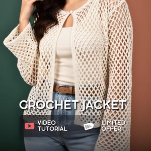 May include: Cream-colored crochet jacket with a diamond pattern and open front. The jacket has long sleeves and a small button closure at the neckline. The text "CROCHET JACKET" is displayed on the image, along with "VIDEO TUTORIAL" and "LIMITED OFFER".