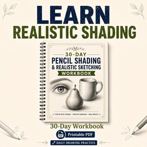 Puede incluir: Un cuaderno de ejercicios con espiral titulado 30-Day Pencil Shading & Realistic Sketching Workbook. La portada muestra un dibujo a lápiz de un ojo, una pera y una taza. El texto incluye Learn Realistic Shading, 30-Day Workbook, Printable PDF y Daily Drawing Practice.