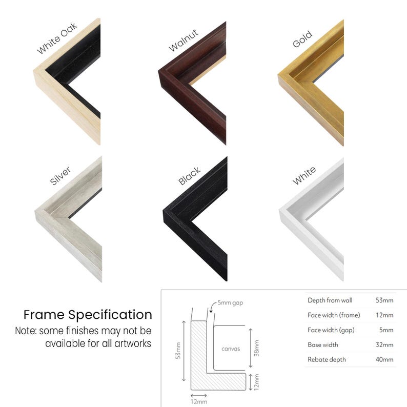 May include: Image showcasing frame samples in White Oak, Walnut, Gold, Silver, Black, and White. Includes a diagram with frame specifications: 53mm depth from wall, 12mm face width, 5mm gap, 32mm base width, and 40mm rebate depth.