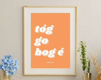 Tóg go bog é Print - Deadly Print Co
