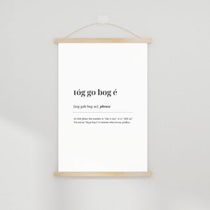 Tóg go bog é Digital Print - Irish Phrase Welcome Greeting Fáilte Gaeilge Ireland Wall Art