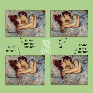 May include: A reproduction of Henri de Toulouse-Lautrec's painting In Bed, The Kiss, featuring two figures embracing. Text includes Arcadia Museum and available sizes: 12x18, 20x30, 24x36, 5x7, A2, A1, 12x16, 18x24, 8x10, 11x14, and 16x20 inches.