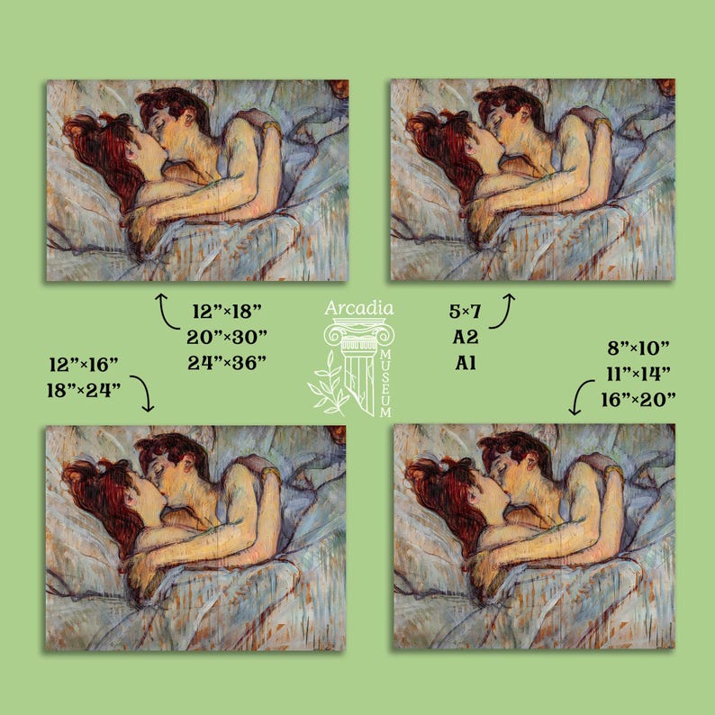 May include: A reproduction of Henri de Toulouse-Lautrec's painting In Bed, The Kiss, featuring two figures embracing. Text includes Arcadia Museum and available sizes: 12x18, 20x30, 24x36, 5x7, A2, A1, 12x16, 18x24, 8x10, 11x14, and 16x20 inches.