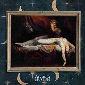 May include: A framed oil painting depicting a person in a white gown lying on a bed with a dark, shadowy creature sitting on their chest, while a horse head emerges from the darkness. The text Arcadia MUSEUM is printed at the bottom.