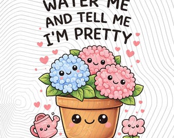 Geef me water en vertel me dat ik mooi ben png Cute Plant Lover png Quote Kawaii Flower Cartoon Soft Girl Aesthetic (digitale download)