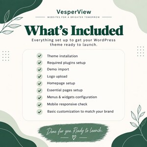 Może przedstawiać: Grafika informacyjna VesperView z kremowym tłem i ciemnozielonymi abstrakcyjnymi akcentami liści. Tekst zawiera: What's Included, Everything set up to get your WordPress theme ready to launch oraz listę usług, w tym instalację motywu, konfigurację wtyczek, import demo, wgranie logo, konfigurację strony gł&oacute;wnej, strony podstawowe, menu, widżety, sprawdzenie responsywności mobilnej i podstawowe dostosowanie.