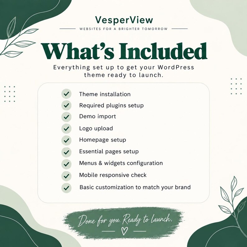 Może przedstawiać: Grafika informacyjna VesperView z kremowym tłem i ciemnozielonymi abstrakcyjnymi akcentami liści. Tekst zawiera: What's Included, Everything set up to get your WordPress theme ready to launch oraz listę usług, w tym instalację motywu, konfigurację wtyczek, import demo, wgranie logo, konfigurację strony gł&oacute;wnej, strony podstawowe, menu, widżety, sprawdzenie responsywności mobilnej i podstawowe dostosowanie.