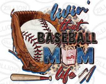 Livin' that Baseball mom life png sublimation design download, sport png, Baseball png, sport mom png, sport png, sublimate designs download