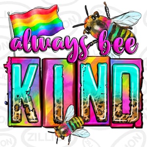 Könnte beinhalten: Ein farbenfrohes Grafikdesign mit dem Text "always bee kind" in rosa und weißen Buchstaben. Die Buchstaben sind schwarz umrandet und haben einen Regenbogen-Ombre-Effekt. Es gibt zwei Cartoon-Bienen, eine auf jeder Seite des Textes. Die Bienen sind gelb und schwarz mit Regenbogenstreifen. Der Hintergrund ist ein Regenbogen-Ombre-Effekt.