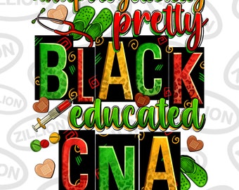 Unapologetically pretty black and educated CNA png sublimation design download, Nurse png, Nursing png, Juneteenth png, designs download