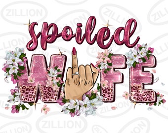 Descarga de diseño de sublimación png de esposa mimada, png de esposa occidental, png de aniversario divertido, png de esposa, png de nueva novia, descarga sublimada