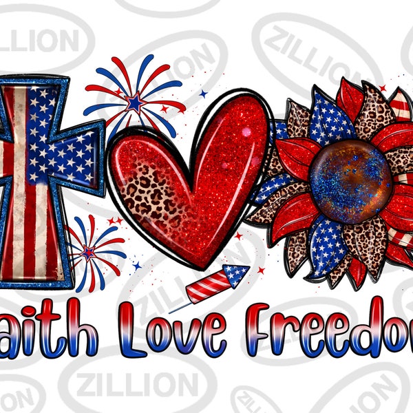 Faith love freedom png sublimation design download,USA flag cross png,4th of July png, Christian png,Independence Day png,sublimate download