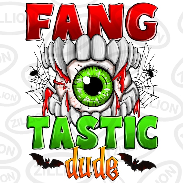 Fang tastic dude Halloween png sublimation design download, Happy Halloween png, vampire fang png, trick or treat png, sublimate download