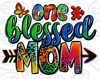 One blessed mom Autism png sublimation design download, Autism Awareness png, Autism png, western mom png, sublimate designs download