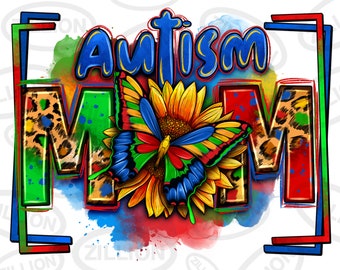 Autism Mom png sublimation design download, Mother's Day png, Autism awareness png, Autism life png, sublimation designs download