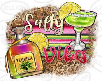 Salty vibes png sublimation design download, tequila bottle png, margarita png, alcohol png, sublimate designs download