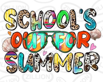 School's out for Summer png sublimation design download, western school png, hello summer png, sublimate designs download