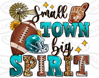 Pode incluir: Gráfico digital com as palavras "Small Town Big Spirit" em verde-azulado, castanho e padrão de leopardo. O design inclui uma bola de futebol, um capacete, um moinho de vento, um girassol e um dedo de espuma. Estrelas amarelas acentuam o design.