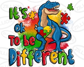 Het is oké om anders te zijn Autisme T-rex png sublimatie ontwerp download, Autisme Awareness png, Autisme png, Autisme hart png, sublimatie download