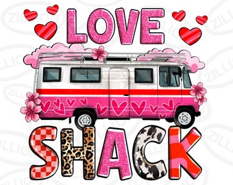 Love shack png sublimation design download, camp life png, Valentine's Day png, camping van png, camping png design, sublimate download