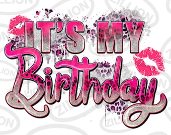 Pink it's my birthday png sublimation design download, birthday party png, birthday png, pink birthday png, sublimate designs download