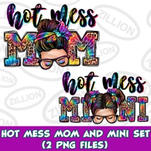 May include: A digital design set featuring two images of women with messy buns and glasses. The text "hot mess mom" and "hot mess mini" is featured in a rainbow tie-dye and leopard print design.