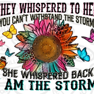 彼らは彼女にささやきました。あなたは嵐に耐えられない、と彼女はささやき返しました。私は嵐です。png、モチベーション引用句png、昇華ダウンロード