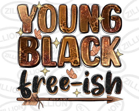 Young black free-ish png sublimation design download, Black History Month png, Juneteenth png, Melanin png, sublimate designs download