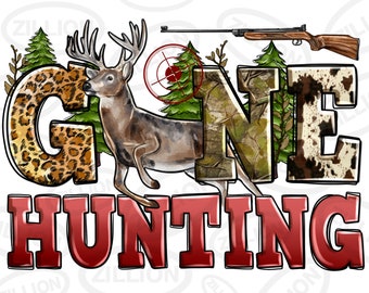 Gone hunting png sublimation design download, hunting deer png, hunter png, deer png, sublimate designs download