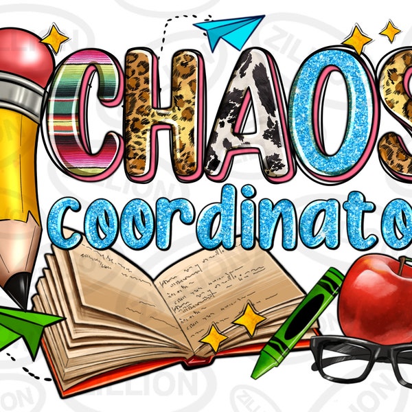 Chaos Coordinator png sublimation design download, Teacher's Day png, Teacher png design, Teacher life png, sublimate designs download
