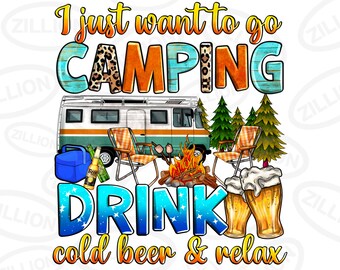I just want to go camping png sublimation design download, camp life png, camping van png, camping png design, sublimate designs download