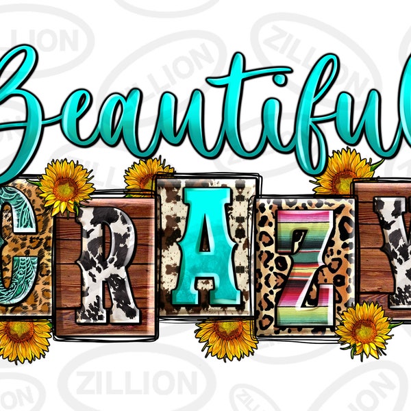 Beautiful crazy png sublimation design download, western Beautiful crazy png, western png, sunflowers png, sublimate designs download