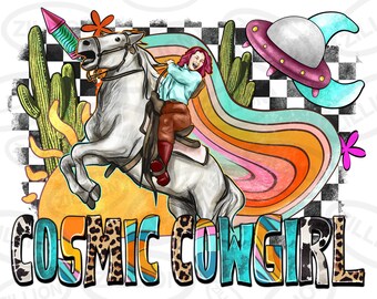 Cosmic cowgirl png sublimation design download, western cowgirl png, rodeo life png, western png, sublimate designs download