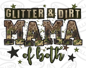 Glitter and dirt Mama of both png sublimation design download, Mother's Day png, floral png design, sublimate designs download