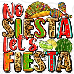 Keine Siesta lass uns Fiesta png Sublimation Design herunterladen, Mexiko png, Cinco de Mayo png, Fiesta png, Mexikanische png, Sublimation Design herunterladen