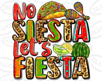 No siesta let's fiesta png sublimation design download, Mexico png, cinco de mayo png, fiesta png, Mexican png, sublimation design download