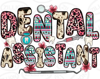 Op de afbeelding: Een kleurrijk grafisch ontwerp met de woorden "Dental Assistant" in roze, bruin en blauw met een luipaardprint en een tribale print. Het ontwerp bevat afbeeldingen van een tandspiegel, een spuit en tanden.