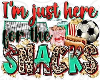 Ik ben hier alleen voor de snacks Soccer png sublimation design download, Soccer game png, sport brother png, sublimate designs download