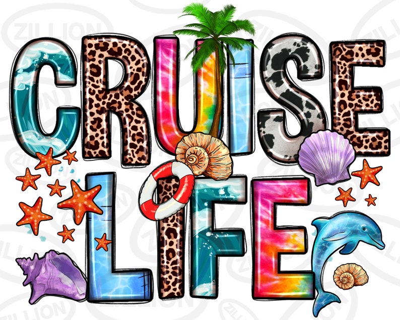 Pode incluir: Um design gr&aacute;fico colorido com o texto "CRUISE LIFE" em uma variedade de fontes e padr&otilde;es. O design inclui uma palmeira, conchas, um salva-vidas, um golfinho e um fundo tie-dye.