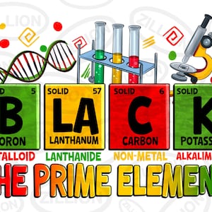 May include: A colorful illustration of the periodic table elements for Boron, Lanthanum, Carbon, and Potassium, spelling out the word "BLACK". The illustration includes test tubes, a microscope, and a DNA strand. The text "THE PRIME ELEMENT" is below the periodic table elements.