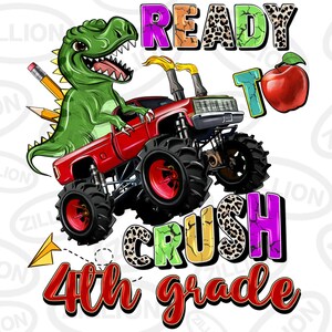 Ready to crush 4th grade png sublimation design download, fourth grade png, T-rex png, back to school png, sublimate designs download