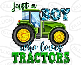 Just a boy who loves tractors png sublimation design download, hand drawn tractor png, tractor png, sublimate designs download