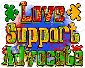Love support advocate png sublimation design download, Autism Awareness png, Autism puzzle pieces png, Autism png,sublimate designs download