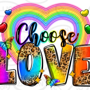 Choose love png sublimation design download, LGBTQ+ png, love is love png, human rights png, Pride png, sublimate designs download