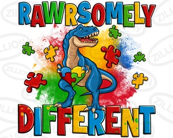 Rawrsomely different Autism T-rex png sublimation design download, Autism Awareness png, Autism png, Autism heart png, sublimate  download